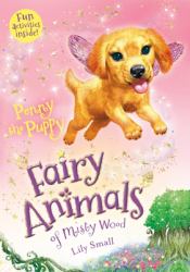 Penny the Puppy : Fairy Animals of Misty Wood