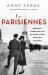 Les Parisiennes : Resistance, Collaboration, and the Women of Paris under Nazi Occupation