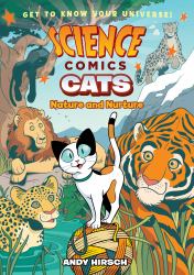 Science Comics: Cats : Nature and Nurture