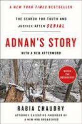 Adnan's Story : The Search for Truth and Justice after Serial