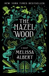 The Hazel Wood : A Novel