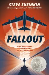 Fallout : Spies, Superbombs, and the Ultimate Cold War Showdown