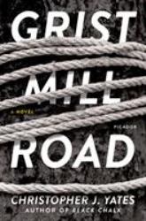 Grist Mill Road : A Novel