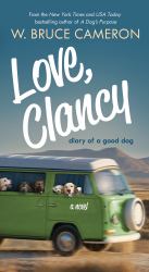 Love, Clancy : Diary of a Good Dog