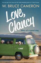 Love, Clancy : Diary of a Good Dog