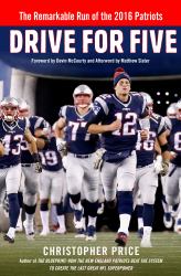 Drive for Five : The Remarkable Run of the 2016 Patriots