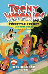 Teeny Weenies: Freestyle Frenzy : And Other Stories