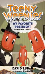 Teeny Weenies: My Favorite President : And Other Stories