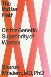 The Better Half : On the Genetic Superiority of Women