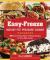 Easy-Freeze Instant Pot Pressure Cooker Cookbook : 100 Freeze-Ahead, Make-In-Minutes Recipes for Every Multi-Cooker