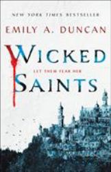 Wicked Saints : A Novel