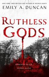 Ruthless Gods : A Novel