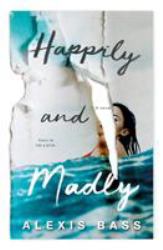 Happily and Madly : A Novel