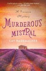 Murderous Mistral : A Provence Mystery