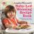 Baby-Led Weaning Recipe Book : 120 Recipes to Let Your Baby Take the Lead