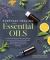 Everyday Healing with Essential Oils : The Ultimate Guide to DIY Aromatherapy and Essential Oil Natural Remedies for Everything from Mood and Hormone Balance to Digestion and Sleep