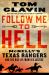 Follow Me to Hell : McNelly's Texas Rangers and the Rise of Frontier Justice