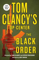 Tom Clancy's Op-Center: the Black Order : A Novel