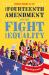 Whose Right Is It? the Fourteenth Amendment and the Fight for Equality