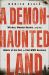 A Demon-Haunted Land : Witches, Wonder Doctors, and the Ghosts of the Past in Post-WWII Germany