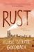 Rust : A Memoir of Steel and Grit