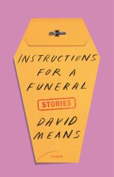 Instructions for a Funeral : Stories