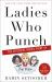 Ladies Who Punch : The Explosive Inside Story of the View