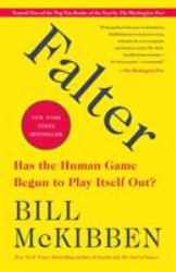 Falter : Has the Human Game Begun to Play Itself Out?