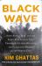 Black Wave : Saudi Arabia, Iran, and the Forty-Year Rivalry That Unraveled Culture, Religion, and Collective Memory in the Middle East