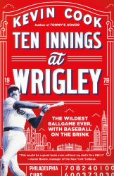 Ten Innings at Wrigley : The Wildest Ballgame Ever, with Baseball on the Brink