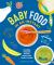 Baby Food in an Instant : Healthy Organic Purees from Your Multi-Cooker