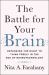 The Battle for Your Brain : Defending the Right to Think Freely in the Age of Neurotechnology