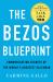 The Bezos Blueprint : Communication Secrets of the World's Greatest Salesman