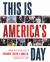 This Is America's Day : Inaugural Address by President Joseph R. Biden, Jr. January 20 2021