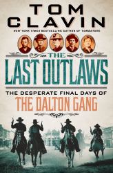 The Last Outlaws : The Desperate Final Days of the Dalton Gang