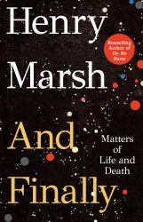 And Finally : Matters of Life and Death