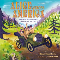 Alice Across America : The Story of the First Women's Cross-Country Road Trip