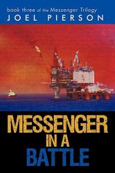 Messenger in a Battle : Book Three of the Messenger Trilogy