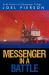 Messenger in a Battle : Book Three of the Messenger Trilogy