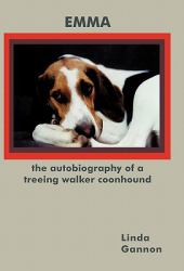 The Autobiography of a Treeing Walker Coonhound : Emma