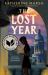 The Lost Year : A Survival Story of the Ukrainian Famine (National Book Award Finalist)