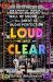 Loud and Clear : The Grateful Dead's Wall of Sound and the Quest for Audio Perfection