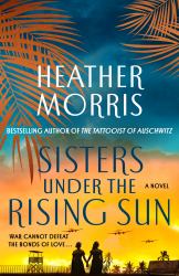 Sisters under the Rising Sun : A Novel