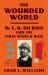 The Wounded World : W. E. B. du Bois and the First World War