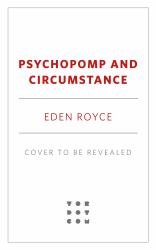 Psychopomp and Circumstance