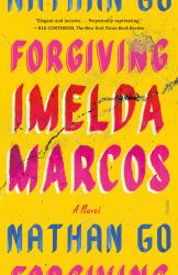 Forgiving Imelda Marcos : A Novel