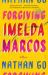 Forgiving Imelda Marcos : A Novel