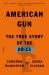 American Gun : The True Story of the AR-15