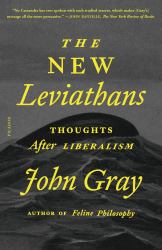 The New Leviathans : Thoughts after Liberalism