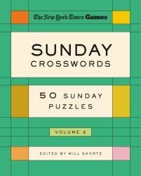 New York Times Games Sunday Crosswords Volume 2 : 50 Sunday Puzzles